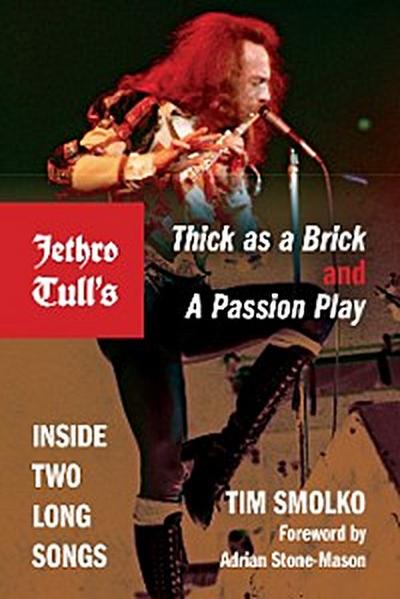 Jethro Tull’s Thick as a Brick and A Passion Play