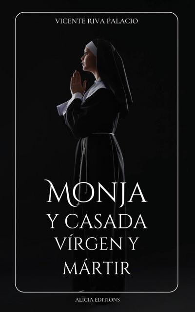 Monja y casada, vírgen y mártir