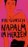 Guasch,Napalm im Herzen