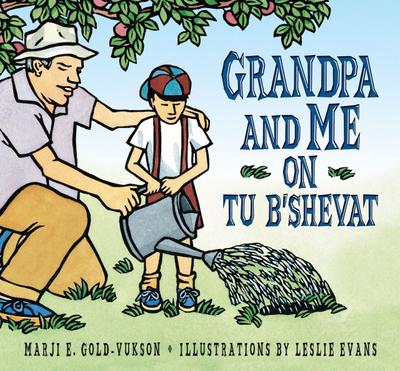 Grandpa And Me on Tu B’Shevat
