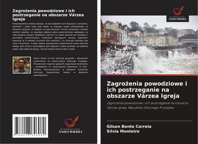 Zagro¿enia powodziowe i ich postrzeganie na obszarze Várzea Igreja