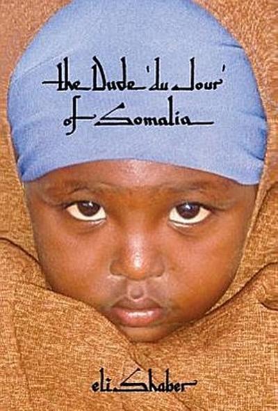 The Dude ’du Jour’ of Somalia