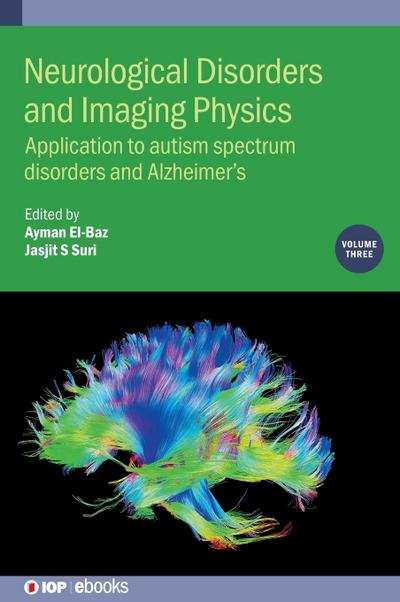 Neurological Disorders and Imaging Physics, Volume 3