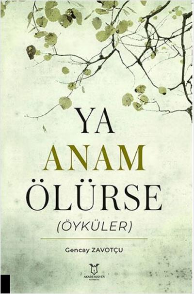 Ya Anam Ölürse Öyküler