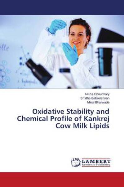 Oxidative Stability and Chemical Profile of Kankrej Cow Milk Lipids