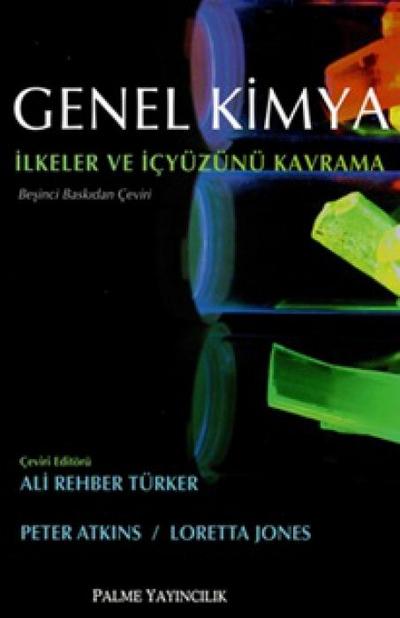 Genel Kimya - Ilkeler ve Icyüzünü Kavrama Ciltli