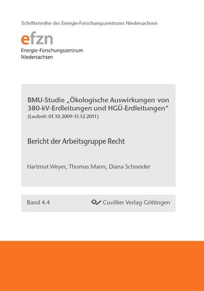 BMU-Studie "Ökologische Auswirkungen von 380-kV-Erdleitungen und HGÜ-Erdleitungen" . Bericht der Arbeitsgruppe Recht