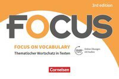 Focus on Vocabulary - Thematischer Wortschatz in Texten - Ausgabe 2019 (3rd Edition) - B1/B2