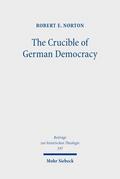 The Crucible of German Democracy