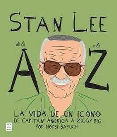 Stan Lee de la A A La Z / Stan Lee from A to Z