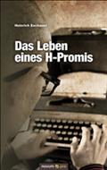Das Leben eines H-Promis - Heinrich Eschauer