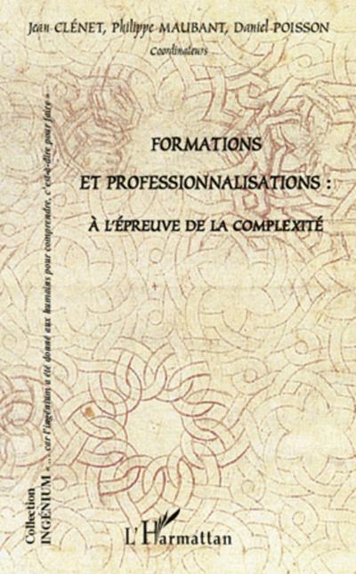 Formations et professionnalisations : à l’épreuve de la complexité