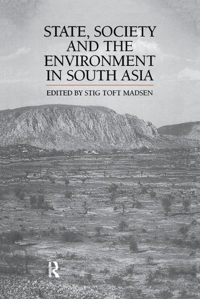State, Society and the Environment in South Asia