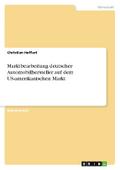 Marktbearbeitung deutscher Automobilhersteller auf