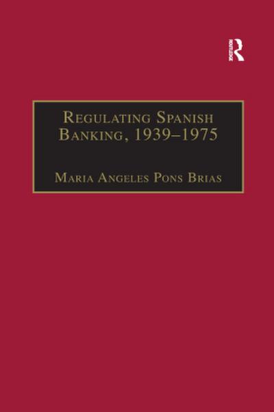 Regulating Spanish Banking, 1939-1975