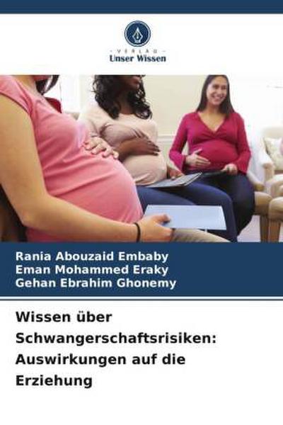 Wissen über Schwangerschaftsrisiken: Auswirkungen auf die Erziehung