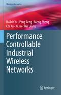 Performance Controllable Industrial Wireless Netwo