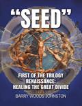 Seed: First of the Trilogy Renaissance