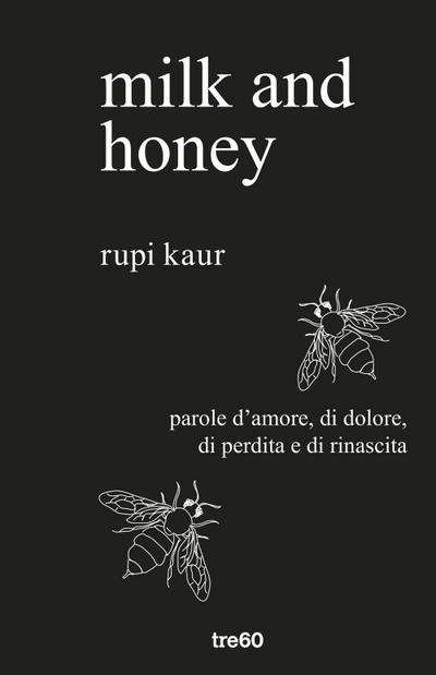 Milk and honey. Parole d’amore, di dolore, di perdita e di rinascita