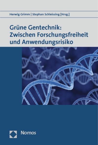 Grüne Gentechnik: Zwischen Forschungsfreiheit und Anwendungsrisiko