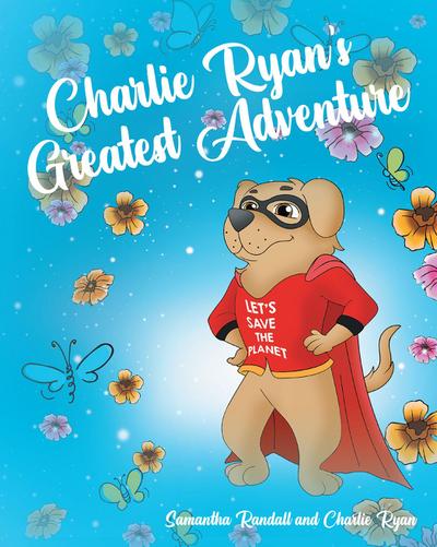 Charlie Ryan’s Greatest Adventure