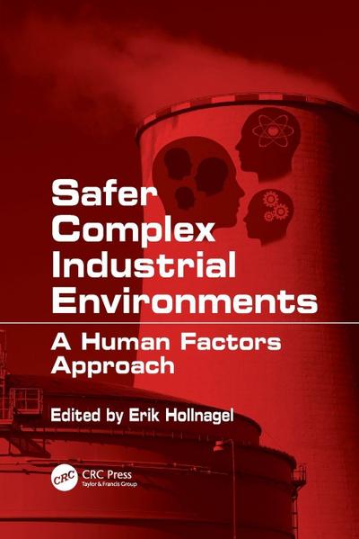 Safer Complex Industrial Environments
