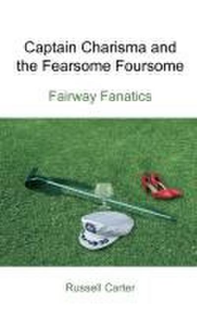 Captain Charisma and the Fearsome Foursome