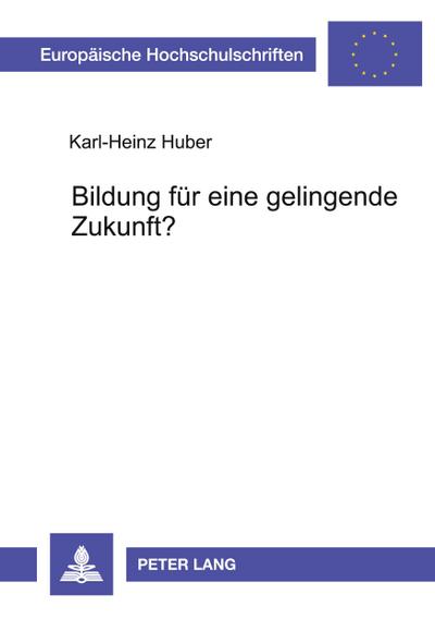 Bildung für eine gelingende Zukunft?