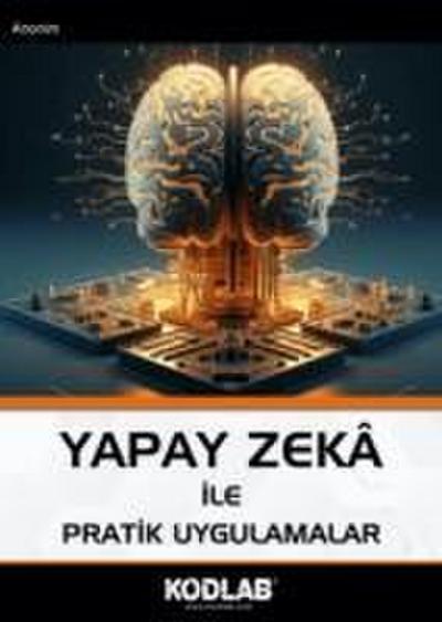 Yapay Zeka Ile Pratik Uygulamalar