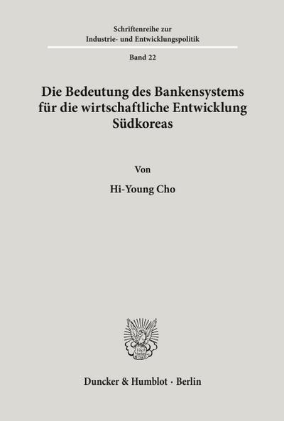 Die Bedeutung des Bankensystems für die wirtschaftliche Entwicklung Südkoreas.