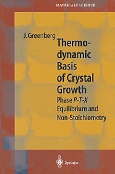 Thermodynamic Basis of Crystal Growth