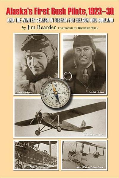 Alaska’s First Bush Pilots, 1923-30