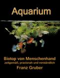 Aquarium-Biotop von Menschenhand