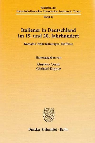 Italiener in Deutschland im 19. und 20. Jahrhundert.