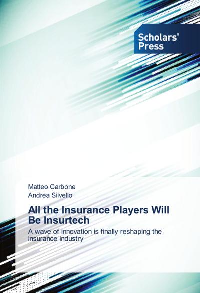 All the Insurance Players Will Be Insurtech