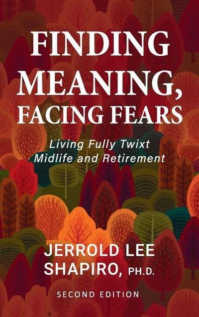 Finding Meaning, Facing Fears