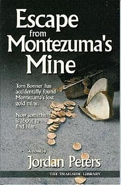 Escape from Montezuma’s Mine