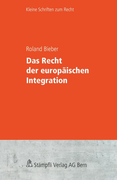 Das Recht der europäischen Integration