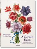 A Garden Eden. Masterpieces of Botanical Illustrat