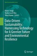 Data-Driven Sustainability: Harnessing Technology for A Greener Future and Environmental Resilience