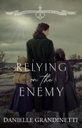 Relying on the Enemy (Harbored in Crow’s Nest, #4)