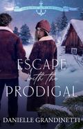 Escape with the Prodigal (Harbored in Crow’s Nest, #3)