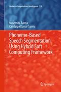Phoneme-Based Speech Segmentation using Hybrid Sof