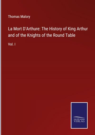 La Mort D’Arthure: The History of King Arthur and of the Knights of the Round Table