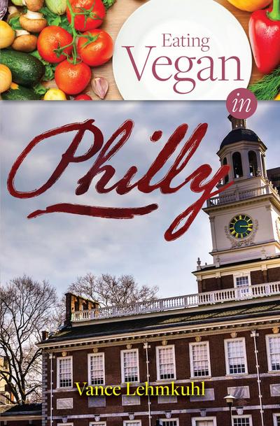 Eating Vegan in Philly
