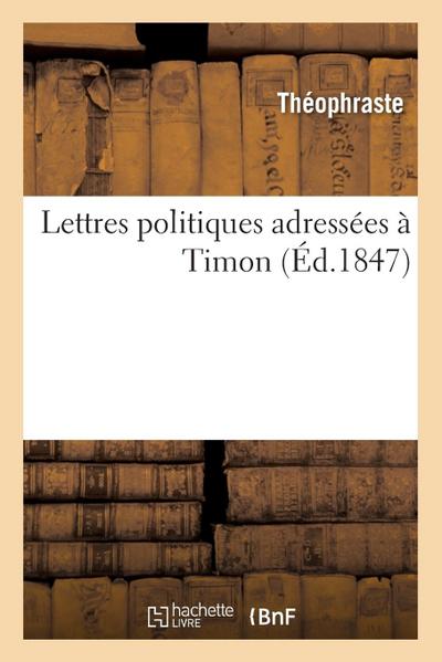 Lettres Politiques Adressées À Timon