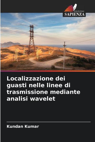 Localizzazione dei guasti nelle linee di trasmissione mediante analisi wavelet