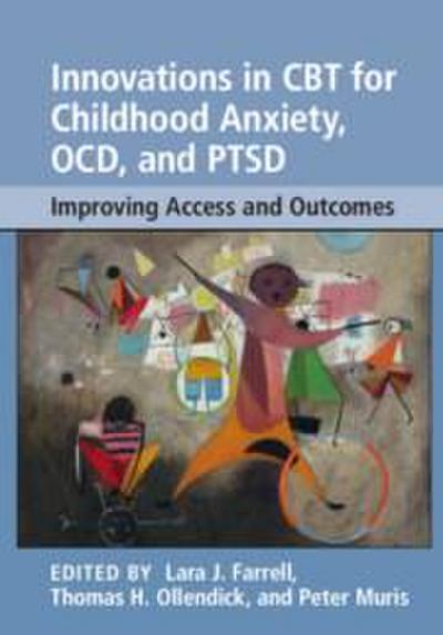 Innovations in CBT for Childhood Anxiety, Ocd, and Ptsd