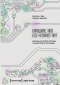 Hardware and Eco-Feminist Art