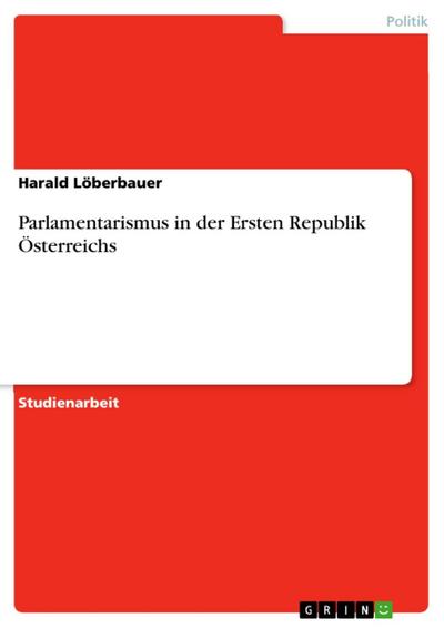Parlamentarismus in der Ersten Republik Österreichs